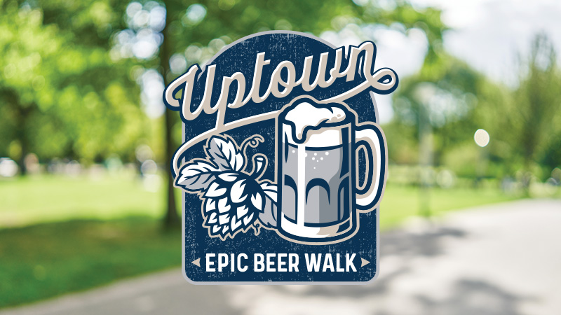 Uptown Epic Beer Walk logo over blurred photo of trees and sidewalk